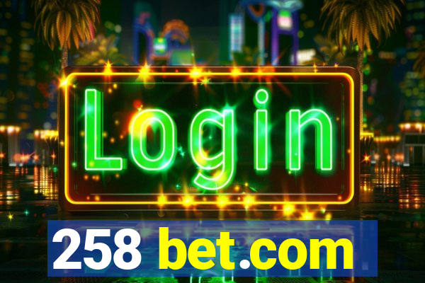 258 bet.com